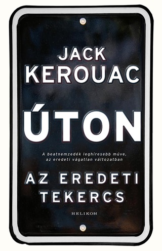 Jack Kerouac - ton - Az Eredeti Tekercs