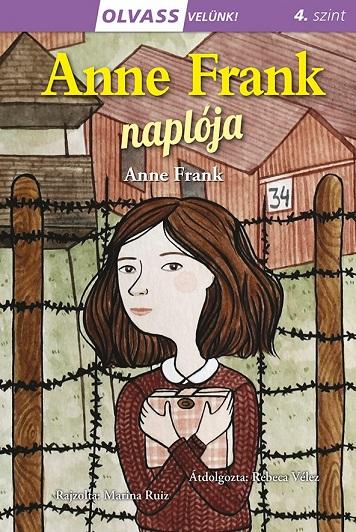 Anne Frank - Anna Frank Naplja - Olvass Velnk! (4.Szint)