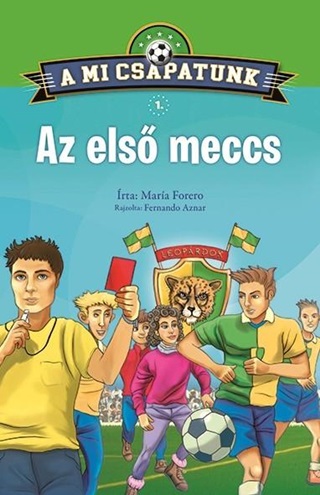 Maria Forero - Az Els Meccs - A Mi Csapatunk 1.