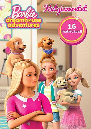  - Barbie Dreamhouse Adventures - Kutyiszeretet