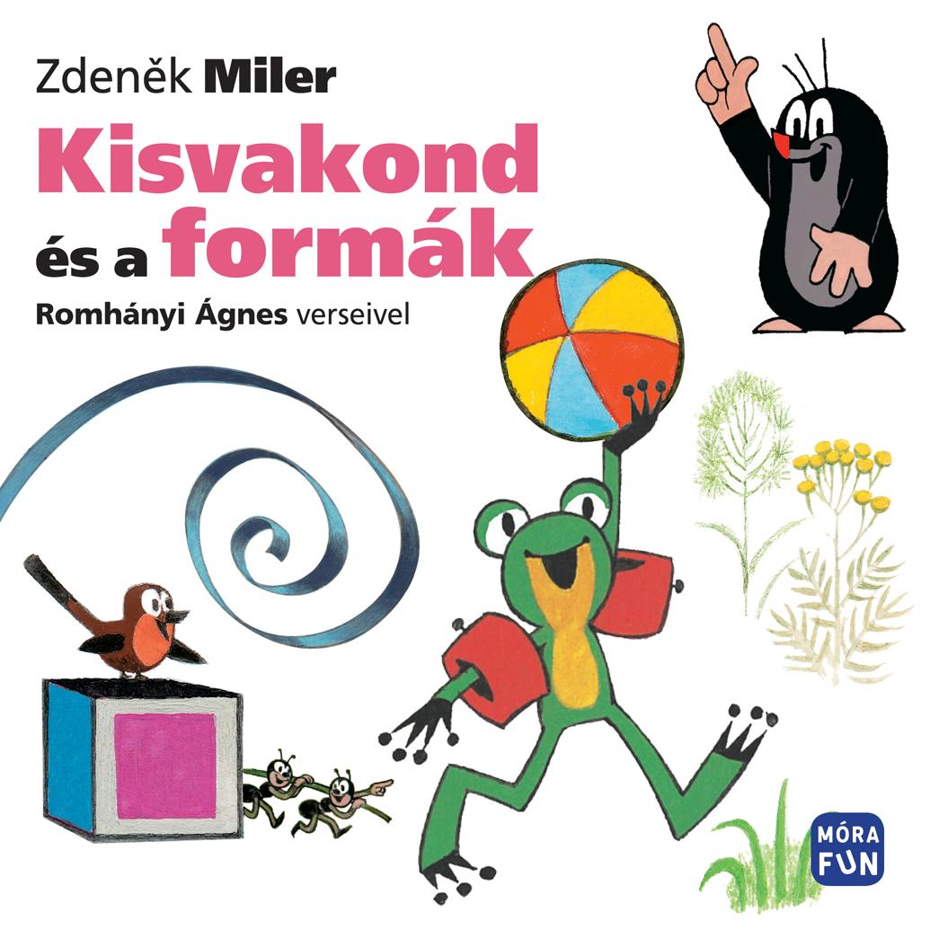 Zdenek Miler - Kisvakond s A Formk