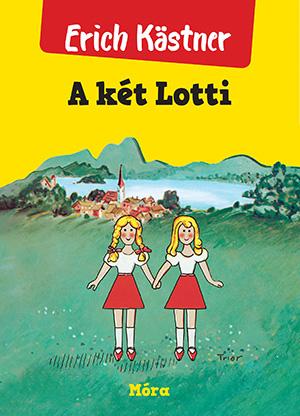 Erich Kstner - A Kt Lotti - Fztt (j Bort)