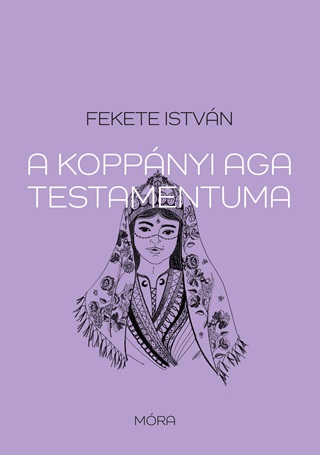 Fekete Istvn - A Koppnyi Aga Testamentuma - Fztt