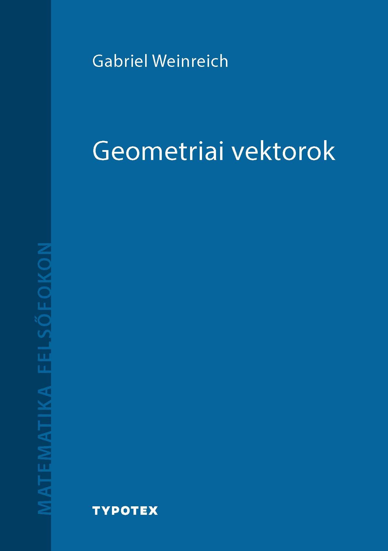 Gabriel Weinreich - Geometriai Vektorok