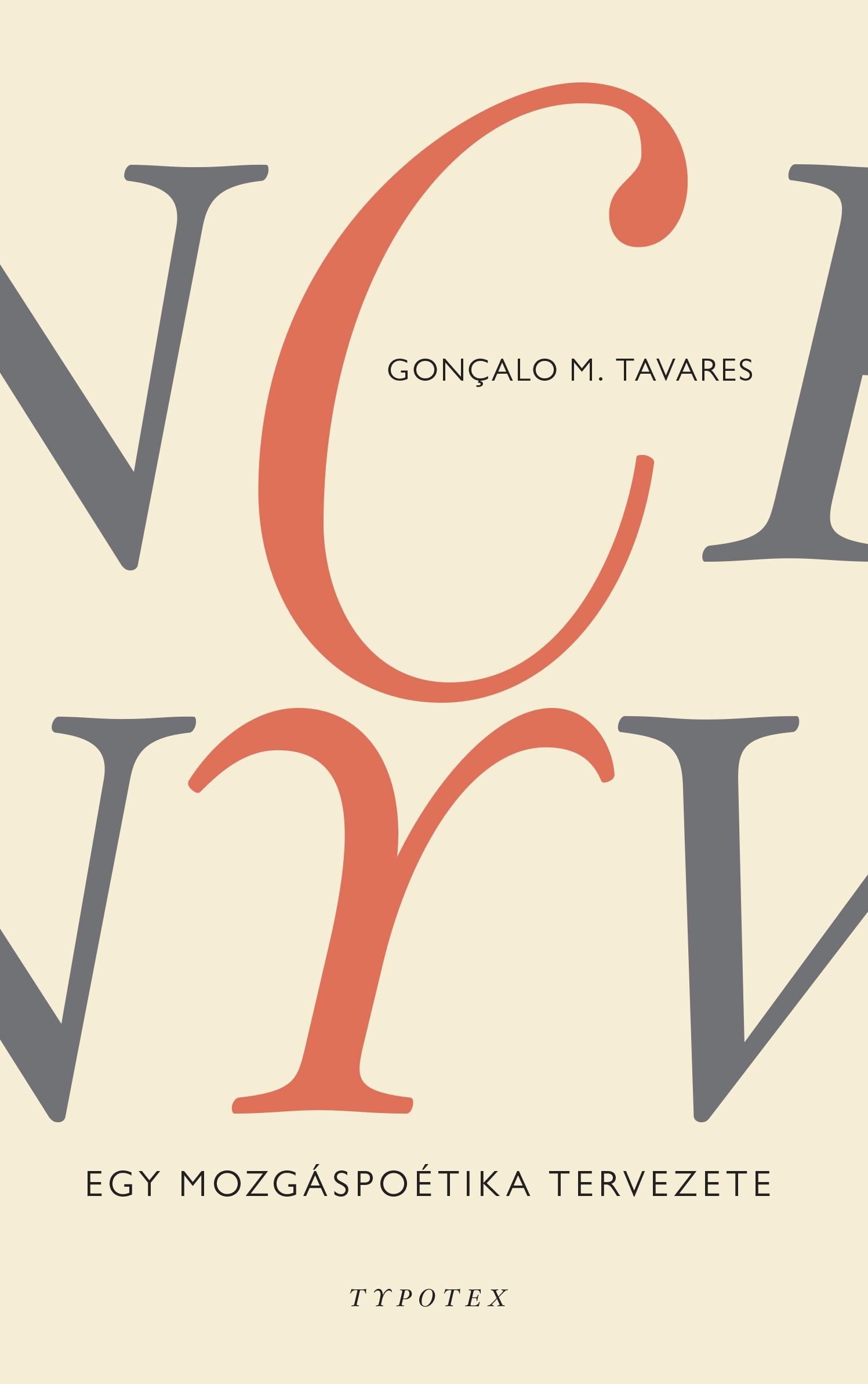 Goncalo M. Tavares - Tncknyv - Egy Mozgspotika Tervezete
