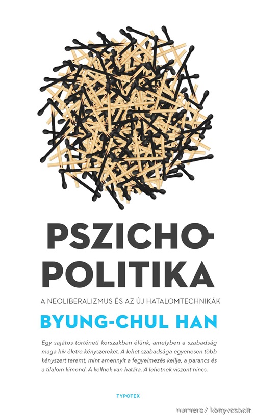 Han Byung-Chul - Pszichopolitika - A Neoliberalizmus s Az j Hatalomtechnikk