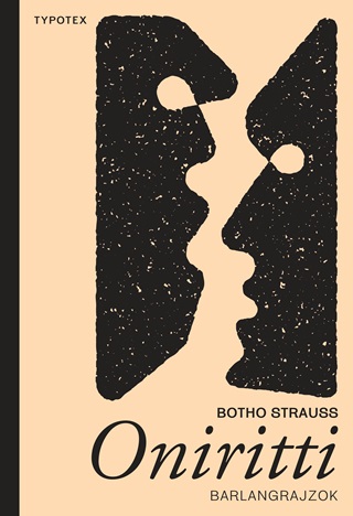 Botho Strauss - Oniritti - Barlangrajzok