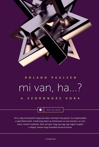 Roland Paulsen - Mi Van, Ha? - A Szorongs Kora