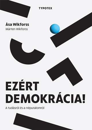 Asa - Wikfross Wikfross - Ezrt Demokrcia! - A Tudsrl s A Npuralomrl