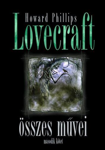 Howard Phillips Lovecraft - Howard Phillips Lovecraft sszes Mvei Ii.