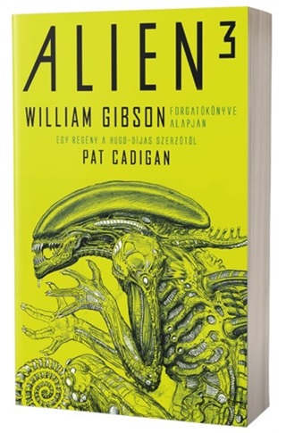 William - Cadigan Gibson - Alien 3. - Az Eredeti s Ismeretlen Trtnet