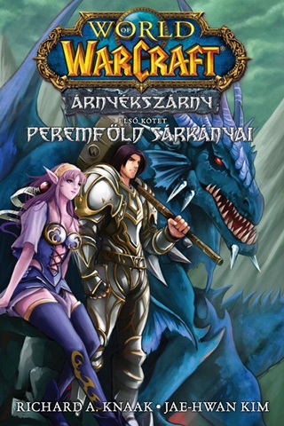 Richard A. Knaak - World Of Warcraft: rnykszrny: Peremfld Srknyai (Manga)