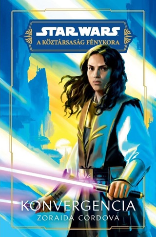 Zoraida Crdova - Star Wars: A Kztrsasg Fnykora - Konvergencia