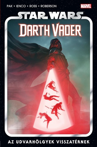 Greg Pak - Star Wars: Darth Vader  Az Udvarhlgyek Visszatrnek