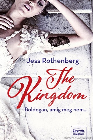 Jess Rothenberg - The Kingdom - Boldogan, Amg Meg Nem