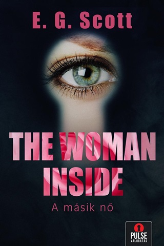 E. G. Scott - The Woman Inside - Egy Msik N