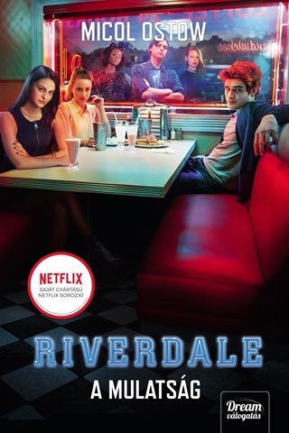Micol Ostow - Riverdale - A Mulatsg (Netflix)