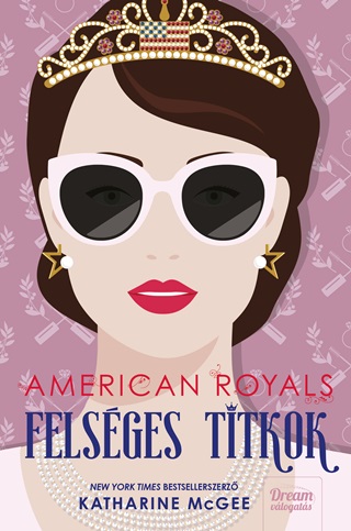 Katharine Mcgee - American Royals - Felsges Titkok