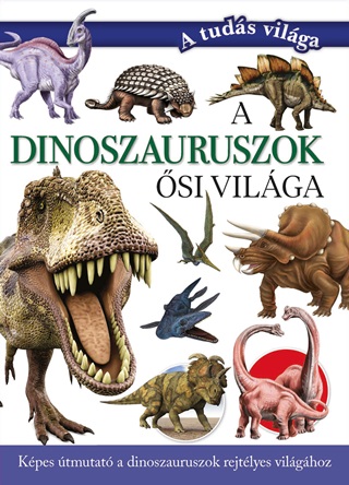  - A Dinoszauruszok si Vilga