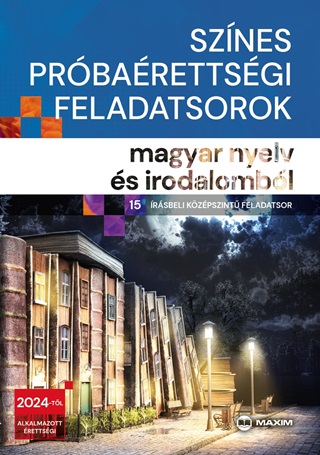 Dr. Olh Tibor - Sznes Prbarettsgi Feladatsorok Magyar Nyelv s Irodalombl (15 rsbeli Kz