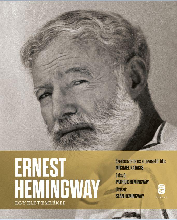 - - Ernest Hemingway  - Egy let Emlkei