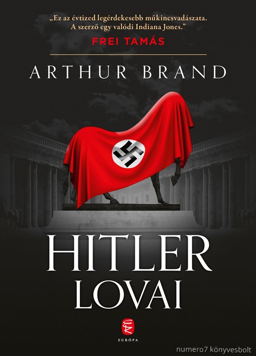 Arthur Brand - Hitler Lovai