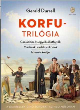 Gerald Durrell - Korfu-Trilgia - Csaldom s Egyb llatfajtk - Madarak, Vadak, Rokonok - Isten