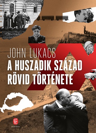 John Lukacs - A Huszadik Szzad Rvid Trtnete (j Bort)
