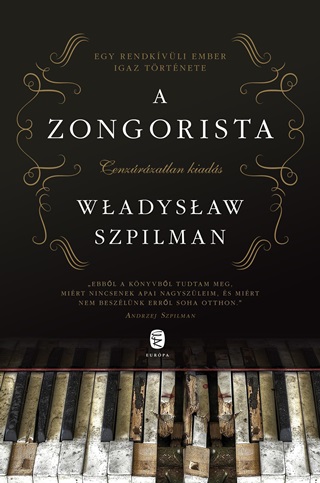 Wladyslaw Szpilman - A Zongorista - Cenzrzatlan Kiads
