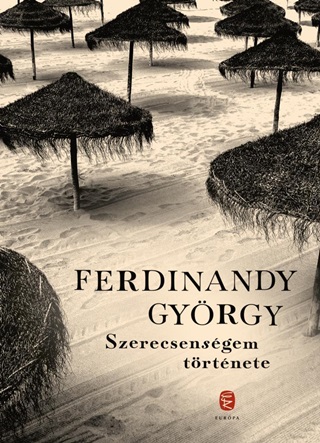 Ferdinandy Gyrgy - Szerecsensgem Trtnete - Elbeszlsek