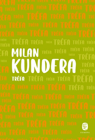 Milan Kundera - Trfa (2022)