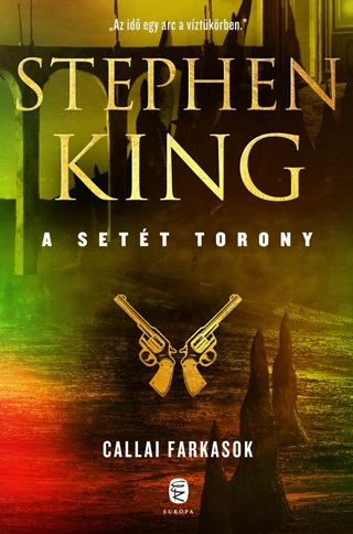 Stephen King - Callai Farkasok - A Sett Torony 5.