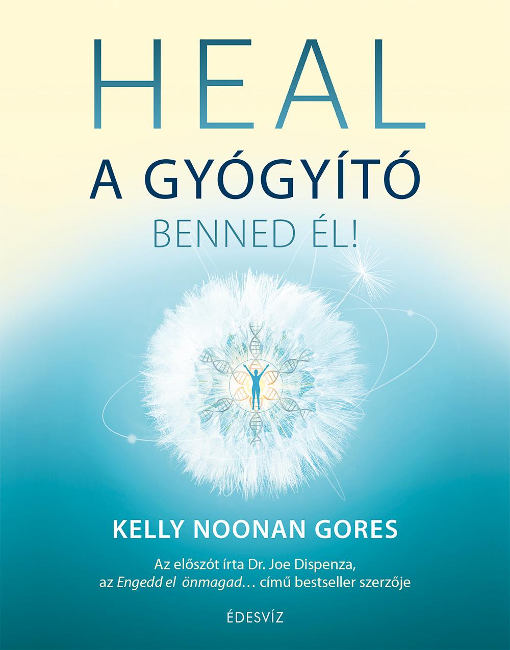 GORES, KELLY NOONAN - HEAL - A GYGYT BENNED L