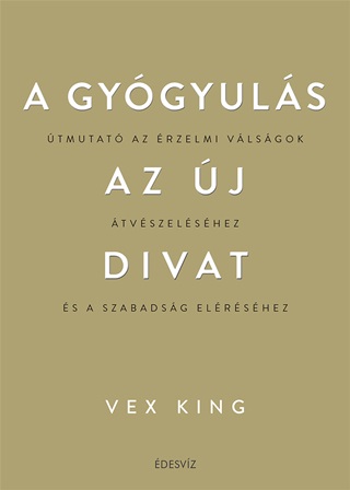 Vex King - A Gygyuls Az j Divat