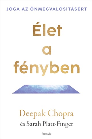 Deepak Chopra - let A Fnyben