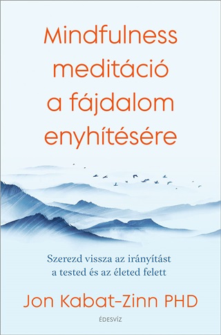 Jon Zinn-Kabat - Mindfulness Meditci A Fjdalom Enyhtsre