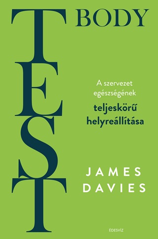 James Davies - Test - Body (A Szervezet Egszsgnek Teljes Kr Helyrelltsa)