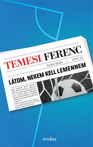 Temesi Ferenc - Ltom, Nekem Kell Lemennem - kh 2019