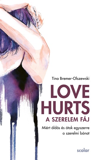 Tina Bremer-Olszewski - Love Hurts - A Szerelem Fj