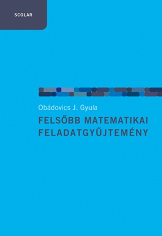 Obdovics J. Gyula - Felsbb Matematikai Feladatgyjtemny - Fztt