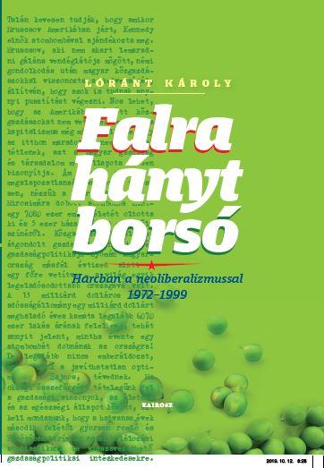 LRNT KROLY - FALRA HNYT BORS - HARCBAN A NEOLIBERALIZMUSSAL 1972-1999