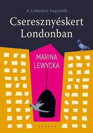 Marina Lewycka - Cseresznyskert Londonban - A Lubetkin-Hagyatk