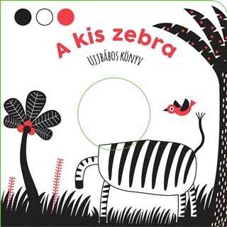 - - A Kis Zebra - Ujjbbos Knyv