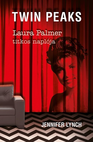 Jennifer Lynch - Twin Peaks - Laura Palmer Titkos Naplja