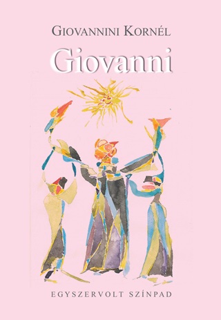 Giovannini Kornl - Giovanni - Egyszervolt Sznpad