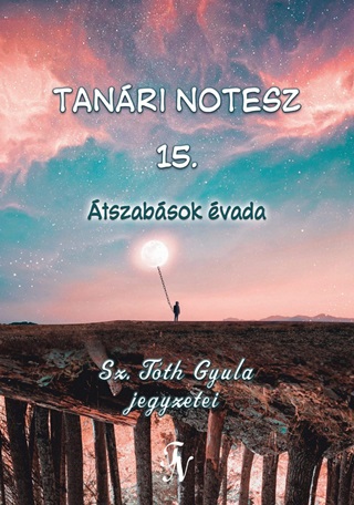 Sz. Tth Gyula - Tanri Notesz 15. - tszabsok vada