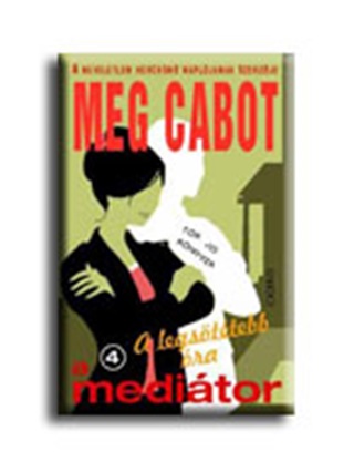 Meg Cabot - A Legsttebb ra - A Meditor 4. -