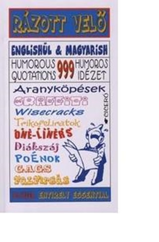 Majoros - Szentgyrgyi - Rzott Vel - 999 Humoros Idzet - Angol-Magyar