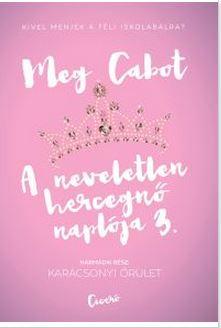 Meg Cabot - Karcsonyi rlet - A Neveletlen Hercegn Naplja 3.