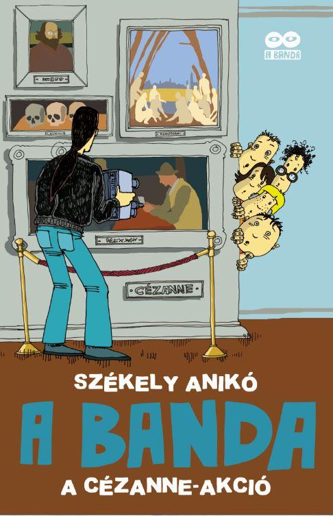 Szkely Anik - A Banda 2. - A Czanne-Akci